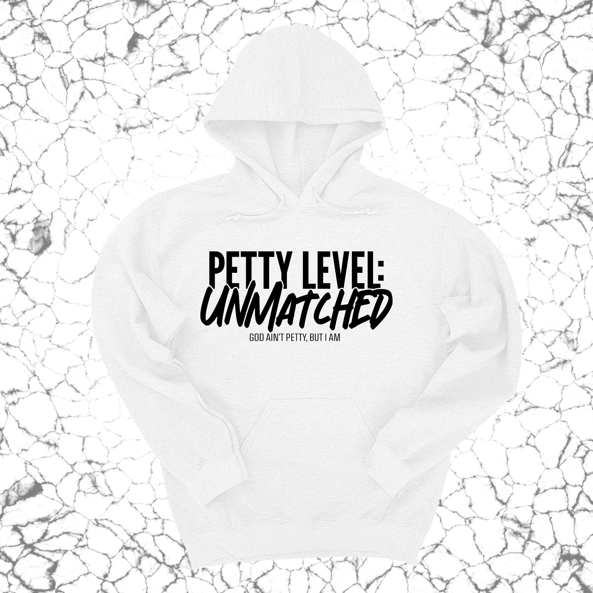 Petty Level: Unmatched Unisex Hoodie-Hoodie-The Original God Ain't Petty But I Am