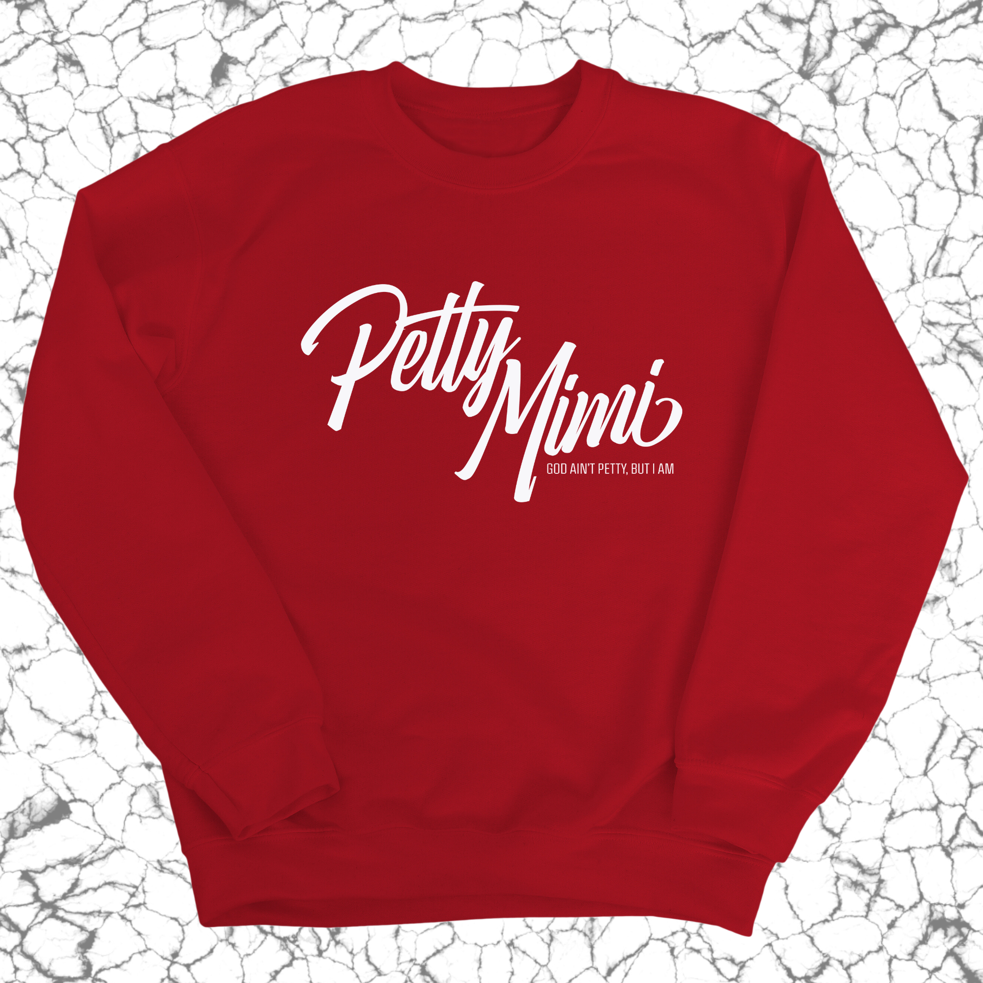 Petty Mimi Unisex Sweatshirt-Sweatshirt-The Original God Ain't Petty But I Am