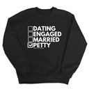 Petty: Not Dating, Engaged, or Married Unisex Sweatshirt-Sweatshirt-The Original God Ain't Petty But I Am
