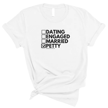 Petty: Not Dating, Engaged, or Married Unisex Tee-T-Shirt-The Original God Ain't Petty But I Am