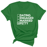 Petty: Not Dating, Engaged, or Married Unisex Tee-T-Shirt-The Original God Ain't Petty But I Am