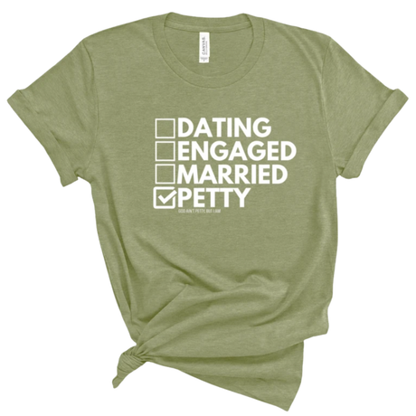 Petty: Not Dating, Engaged, or Married Unisex Tee-T-Shirt-The Original God Ain't Petty But I Am