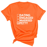 Petty: Not Dating, Engaged, or Married Unisex Tee-T-Shirt-The Original God Ain't Petty But I Am