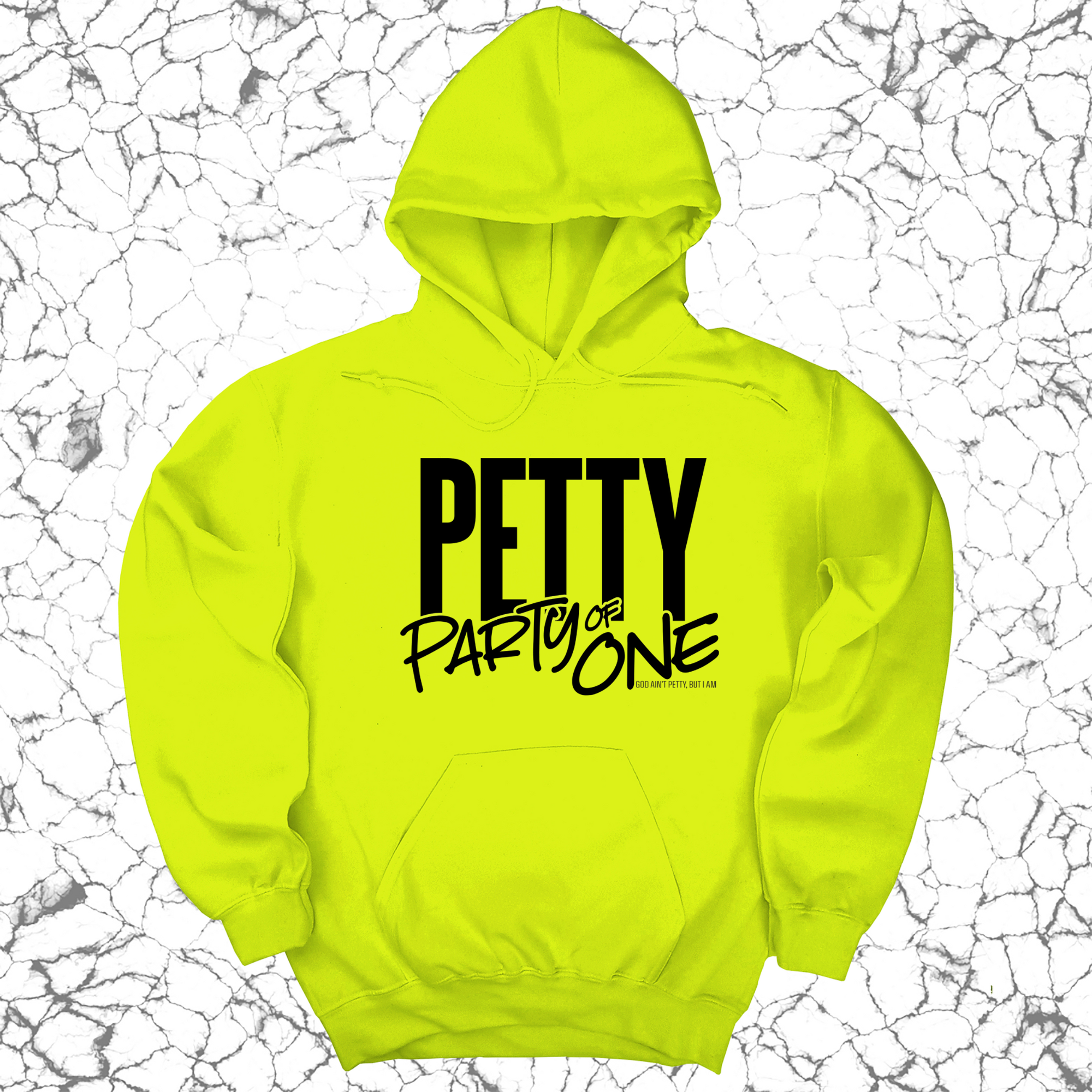 Petty: Party of One Unisex Hoodie-Hoodie-The Original God Ain't Petty But I Am