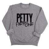 Petty: Party of One Unisex Sweatshirt-Sweatshirt-The Original God Ain't Petty But I Am