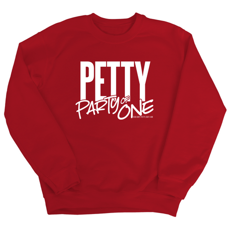 Petty: Party of One Unisex Sweatshirt-Sweatshirt-The Original God Ain't Petty But I Am