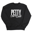 Petty: Party of One Unisex Sweatshirt-Sweatshirt-The Original God Ain't Petty But I Am