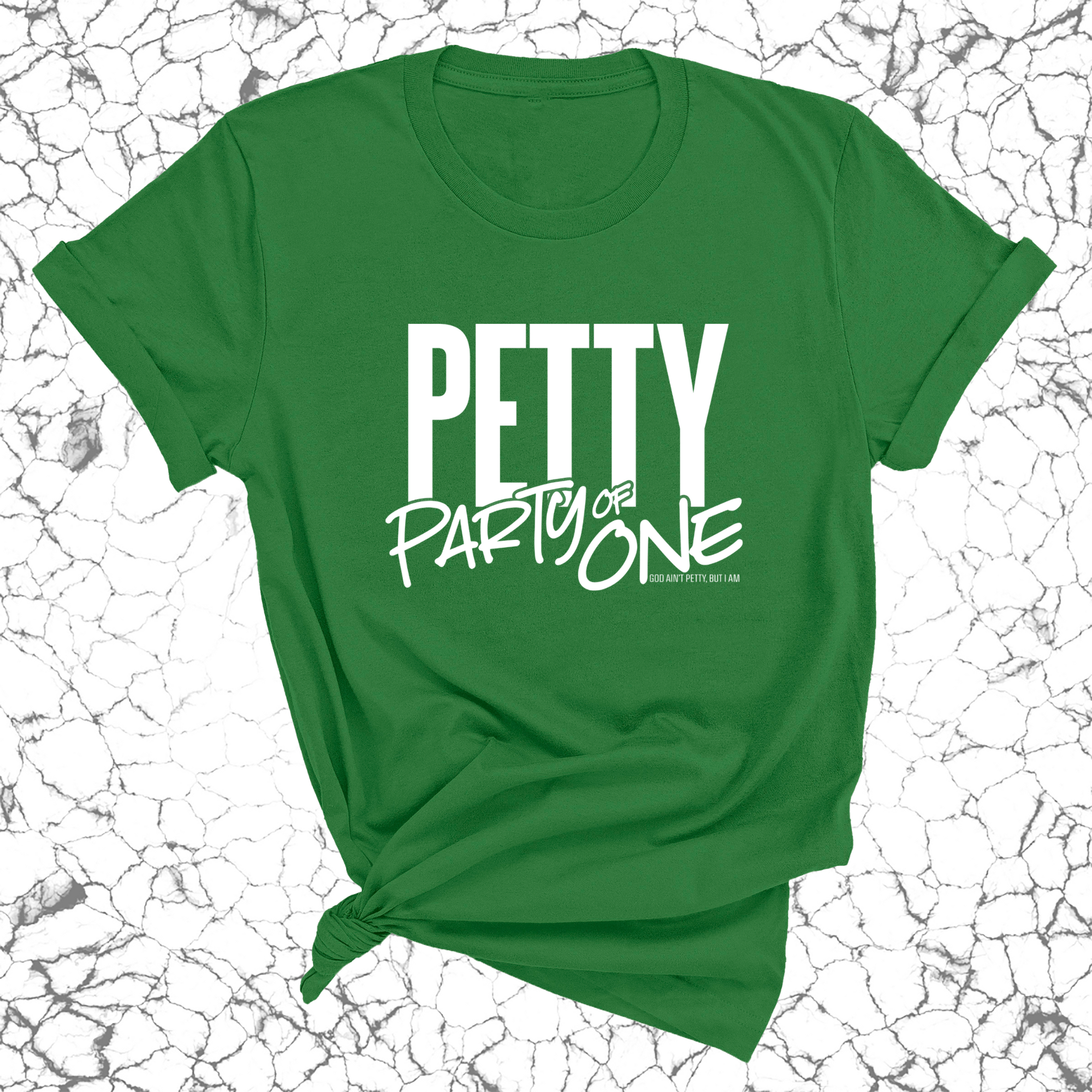 Petty: Party of One Unisex Tee-T-Shirt-The Original God Ain't Petty But I Am