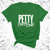 Petty: Party of One Unisex Tee-T-Shirt-The Original God Ain't Petty But I Am