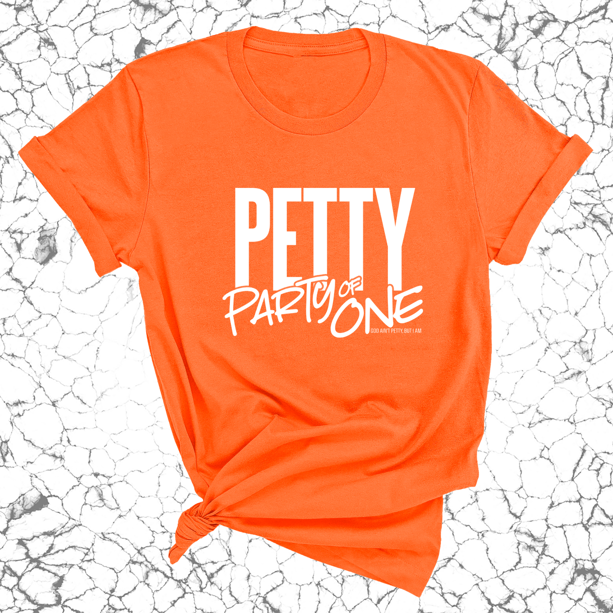 Petty: Party of One Unisex Tee-T-Shirt-The Original God Ain't Petty But I Am