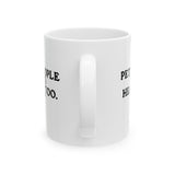 Petty People Go to Heaven Too Mug 11oz ( White & Black) (text only)-Mug-The Original God Ain't Petty But I Am
