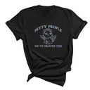 Petty People Go to Heaven Too Unisex Tee (Graphic Tee)-T-Shirt-The Original God Ain't Petty But I Am