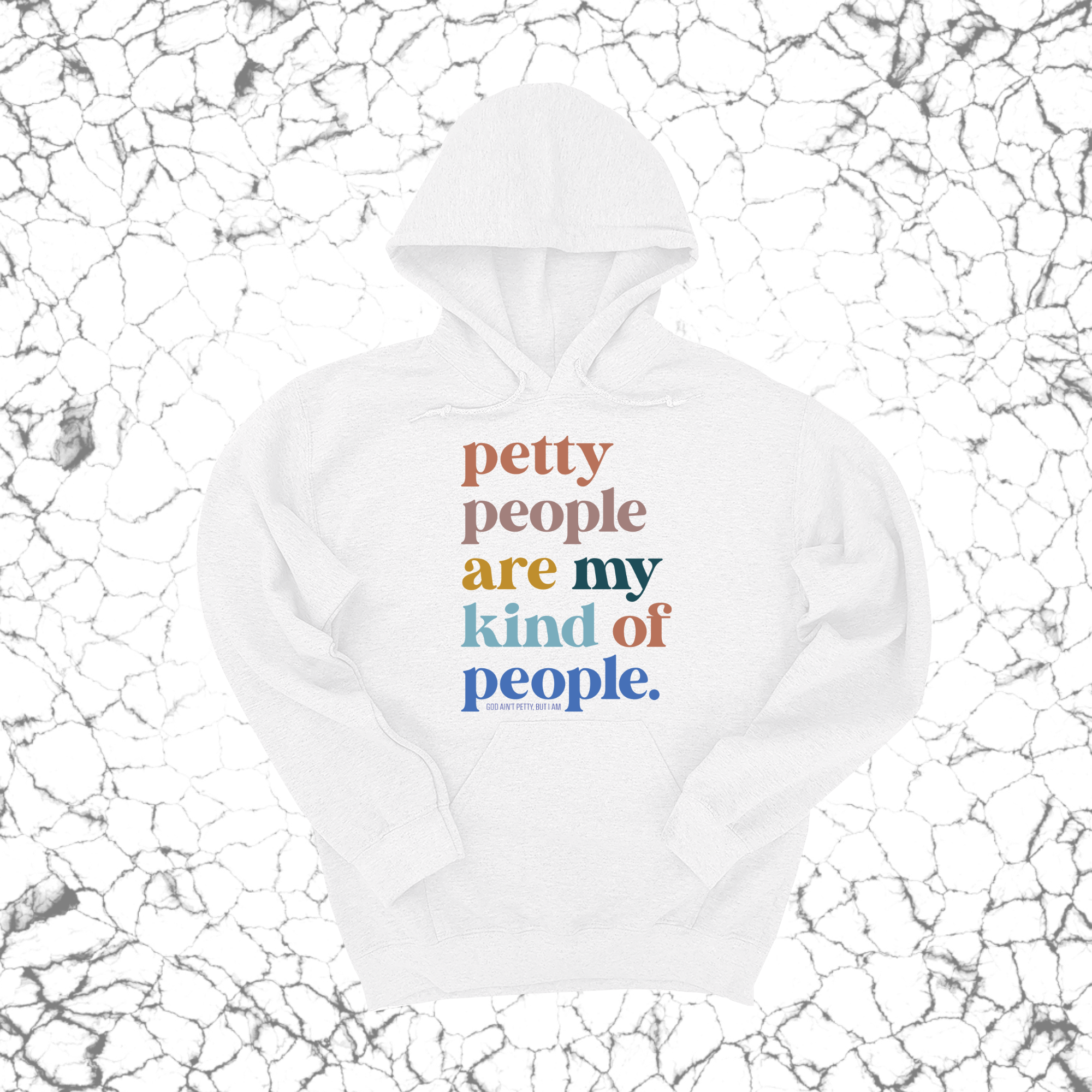 Petty People are my kind of People Unisex Hoodie-Hoodie-The Original God Ain't Petty But I Am