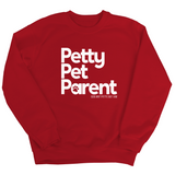 Petty Pet Parent Unisex Sweatshirt-Sweatshirt-The Original God Ain't Petty But I Am
