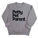 Petty Pet Parent Unisex Sweatshirt-Sweatshirt-The Original God Ain't Petty But I Am