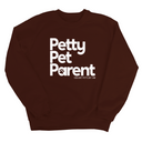 Petty Pet Parent Unisex Sweatshirt-Sweatshirt-The Original God Ain't Petty But I Am