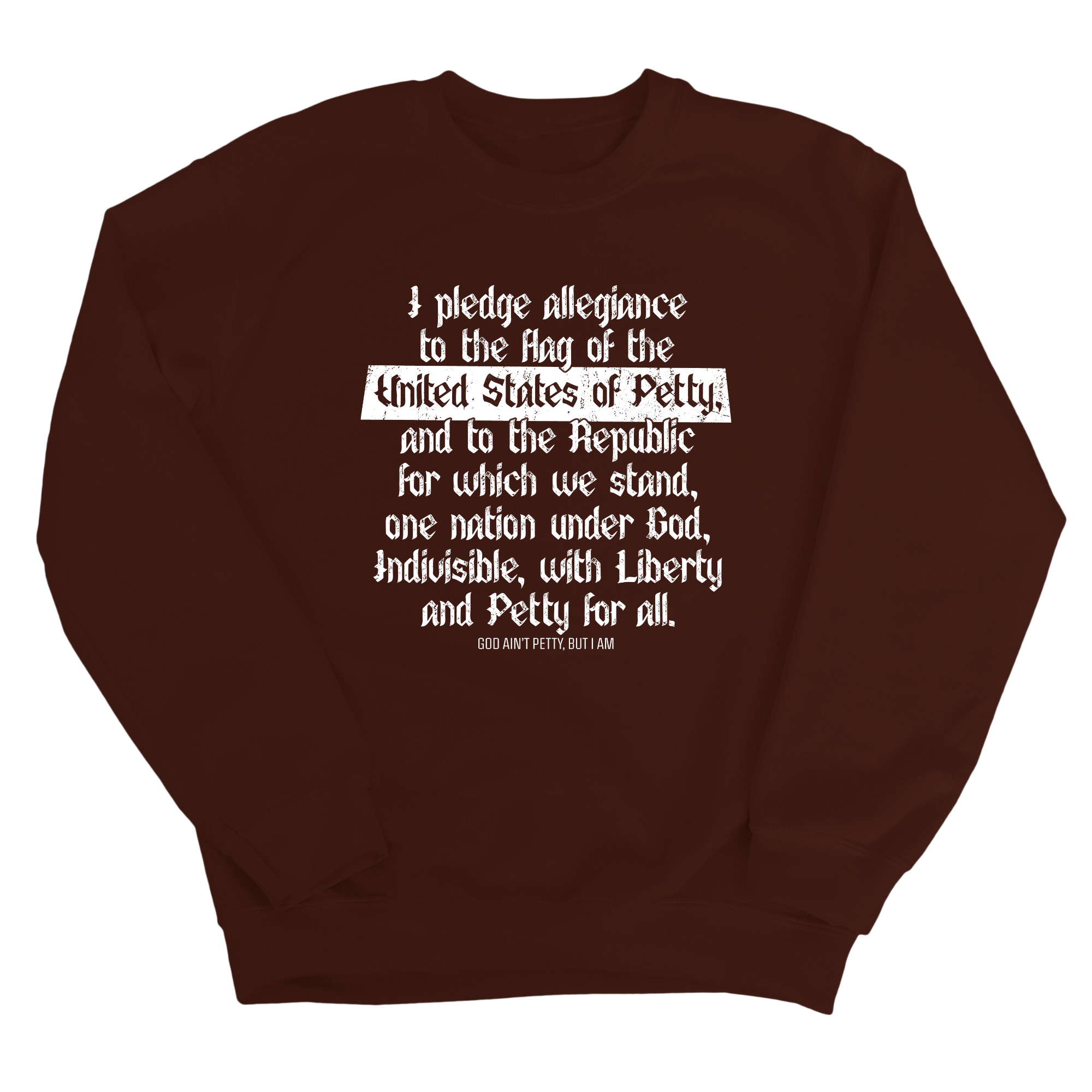 Petty Pledge Unisex Sweatshirt-Sweatshirt-The Original God Ain't Petty But I Am