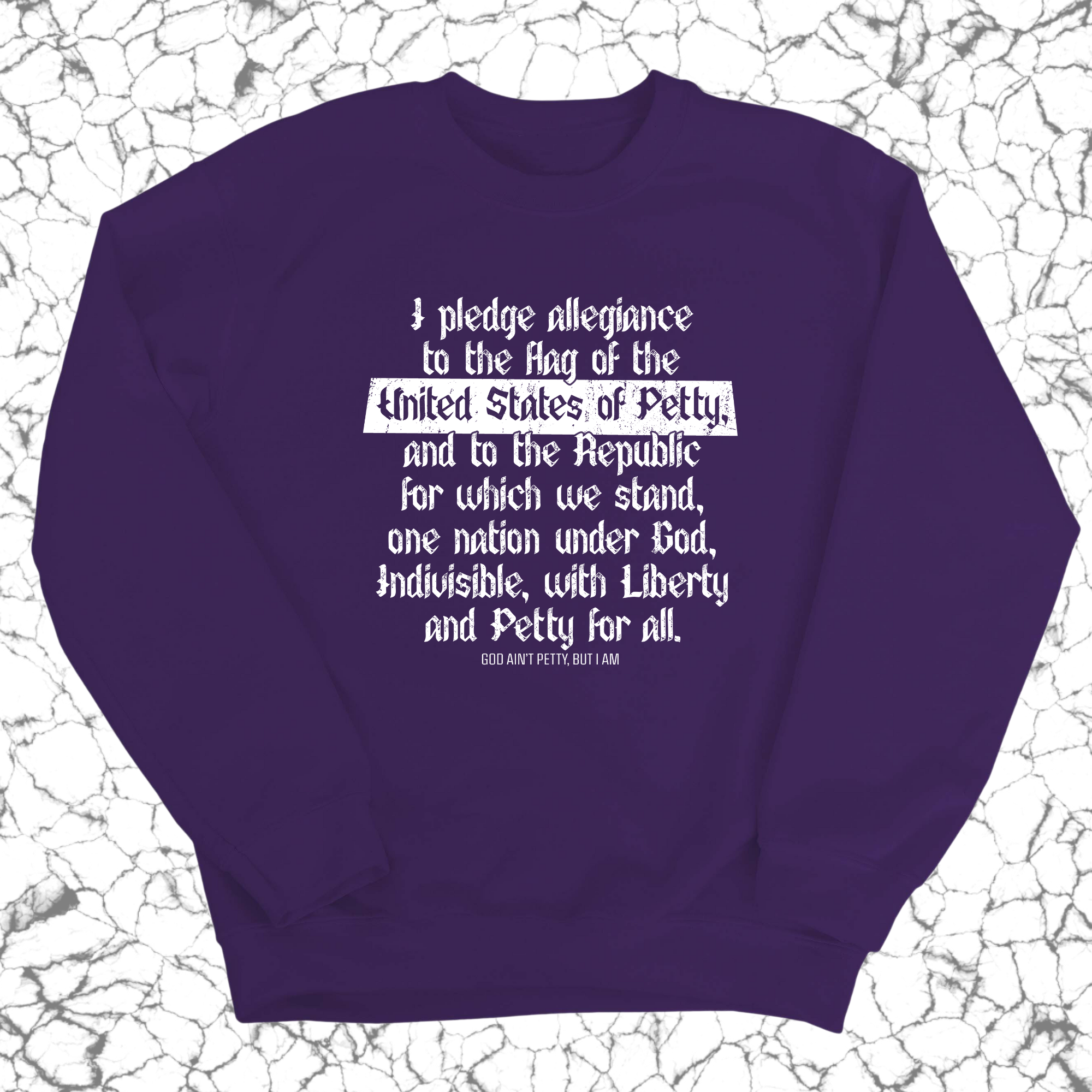 Petty Pledge Unisex Sweatshirt-Sweatshirt-The Original God Ain't Petty But I Am