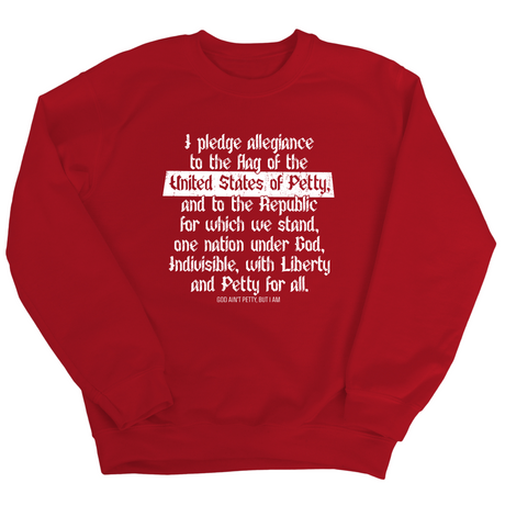 Petty Pledge Unisex Sweatshirt-Sweatshirt-The Original God Ain't Petty But I Am