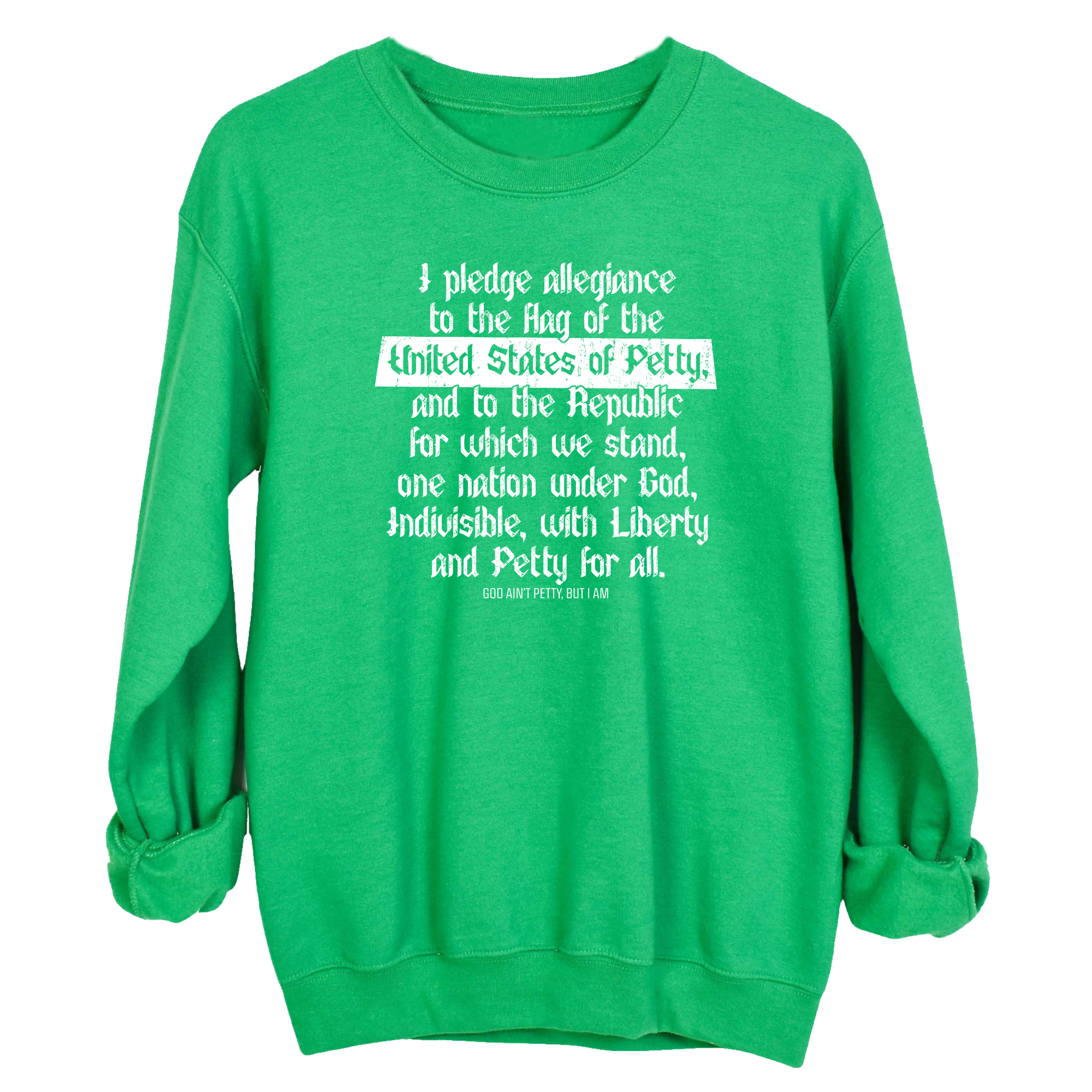 Petty Pledge Unisex Sweatshirt-Sweatshirt-The Original God Ain't Petty But I Am
