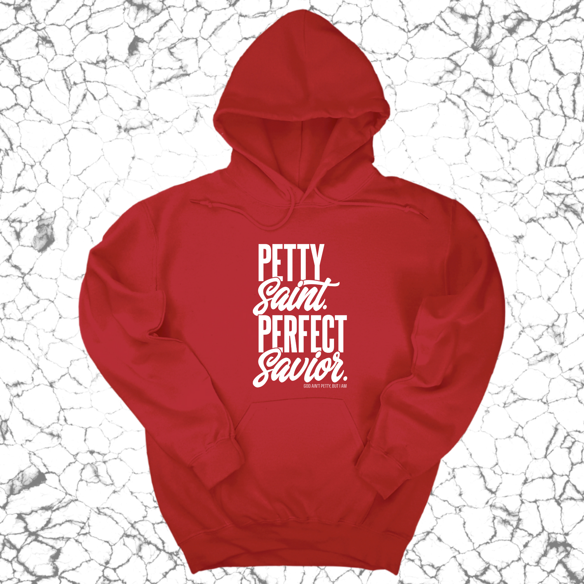 Petty Saint Perfect Savior Unisex Hoodie-Hoodie-The Original God Ain't Petty But I Am