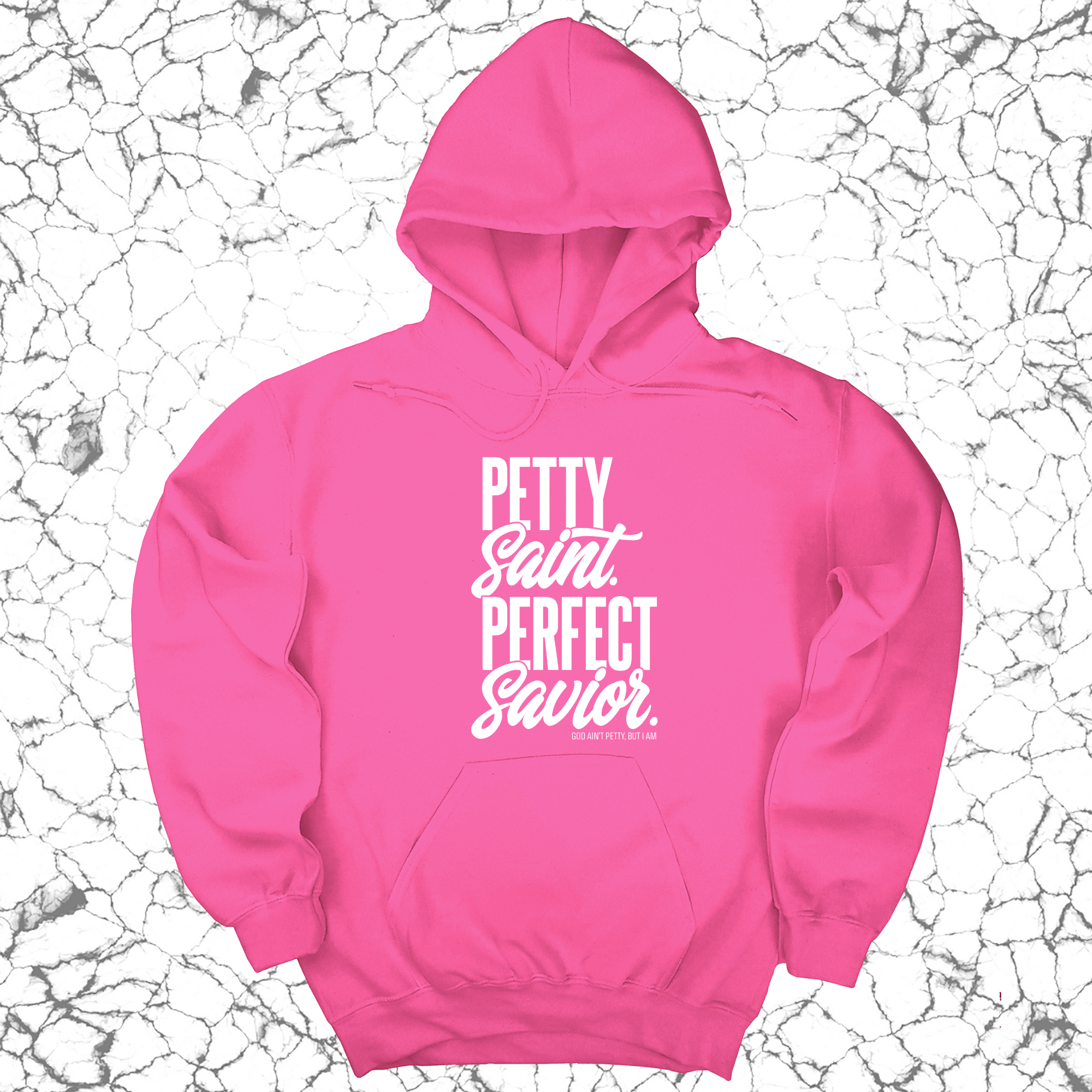 Petty Saint Perfect Savior Unisex Hoodie-Hoodie-The Original God Ain't Petty But I Am