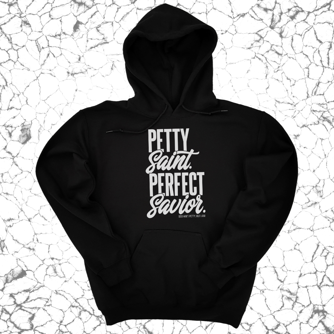 Petty Saint Perfect Savior Unisex Hoodie-Hoodie-The Original God Ain't Petty But I Am