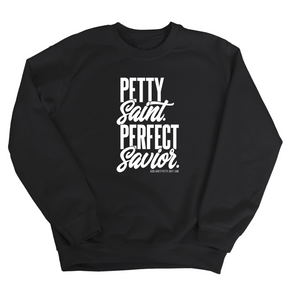 Petty Saint Perfect Unisex Sweatshirt-Sweatshirt-The Original God Ain't Petty But I Am