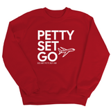 Petty Set Go Unisex Sweatshirt-Sweatshirt-The Original God Ain't Petty But I Am