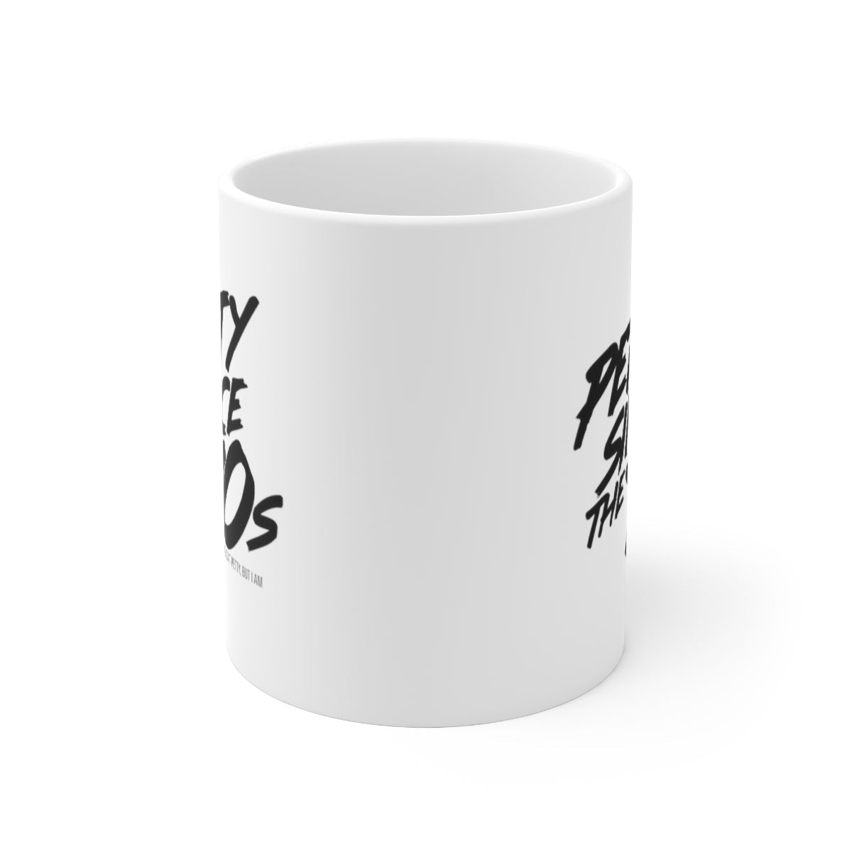 Petty Since the 70s Mug 11oz (White/Black)-Mug-The Original God Ain't Petty But I Am