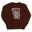 Petty Vibes Only Unisex Sweatshirt-Sweatshirt-The Original God Ain't Petty But I Am