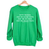 Petty Women May We Know Them Unisex Sweatshirt-Sweatshirt-The Original God Ain't Petty But I Am
