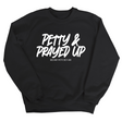 Petty and Prayed Up Unisex Sweatshirt-Sweatshirt-The Original God Ain't Petty But I Am