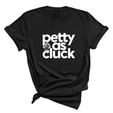 Petty as Cluck Unisex tee-T-Shirt-The Original God Ain't Petty But I Am