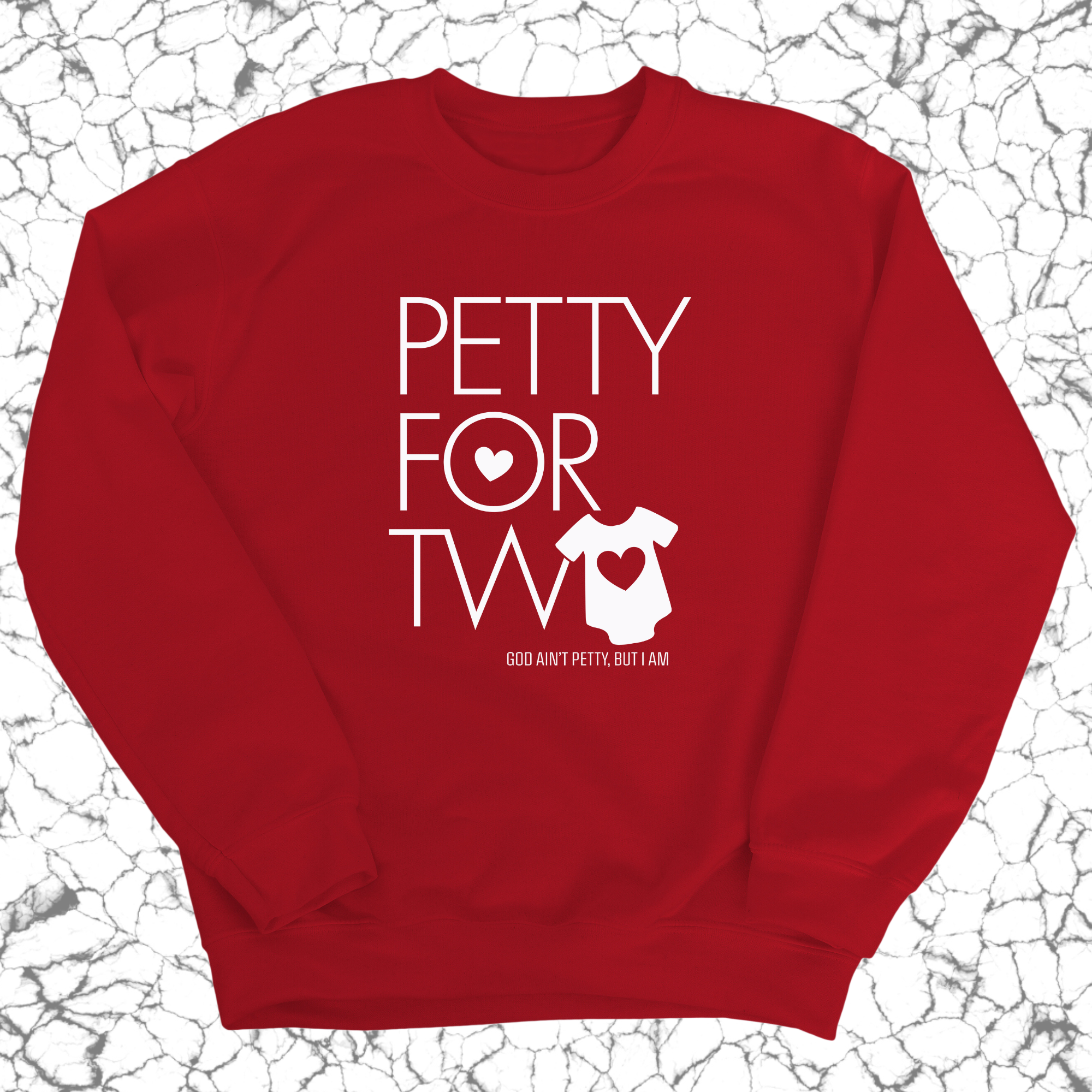 Petty for Two Unisex Sweatshirt-Sweatshirt-The Original God Ain't Petty But I Am