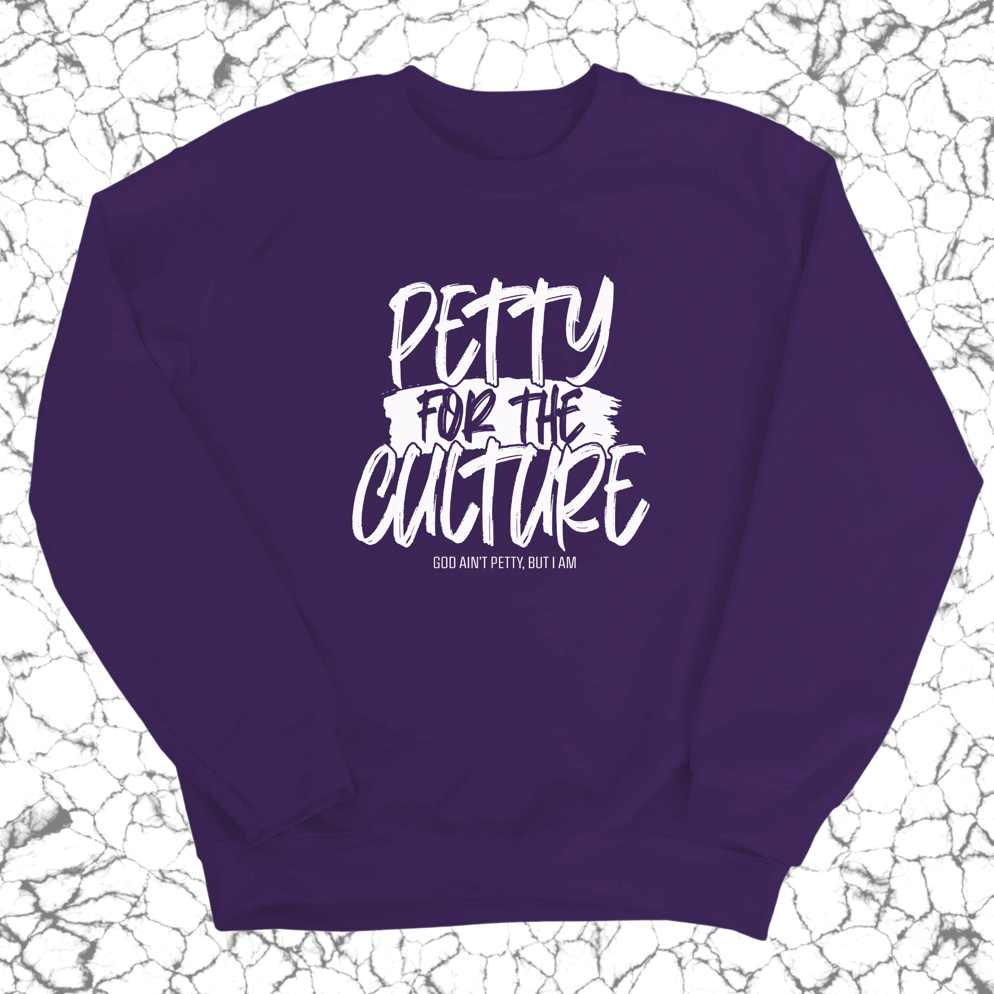 Petty for the culture Unisex Sweatshirt-Sweatshirt-The Original God Ain't Petty But I Am