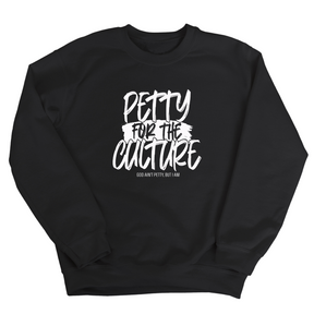 Petty for the culture Unisex Sweatshirt-Sweatshirt-The Original God Ain't Petty But I Am