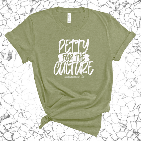Petty for the culture Unisex Tee-T-Shirt-The Original God Ain't Petty But I Am