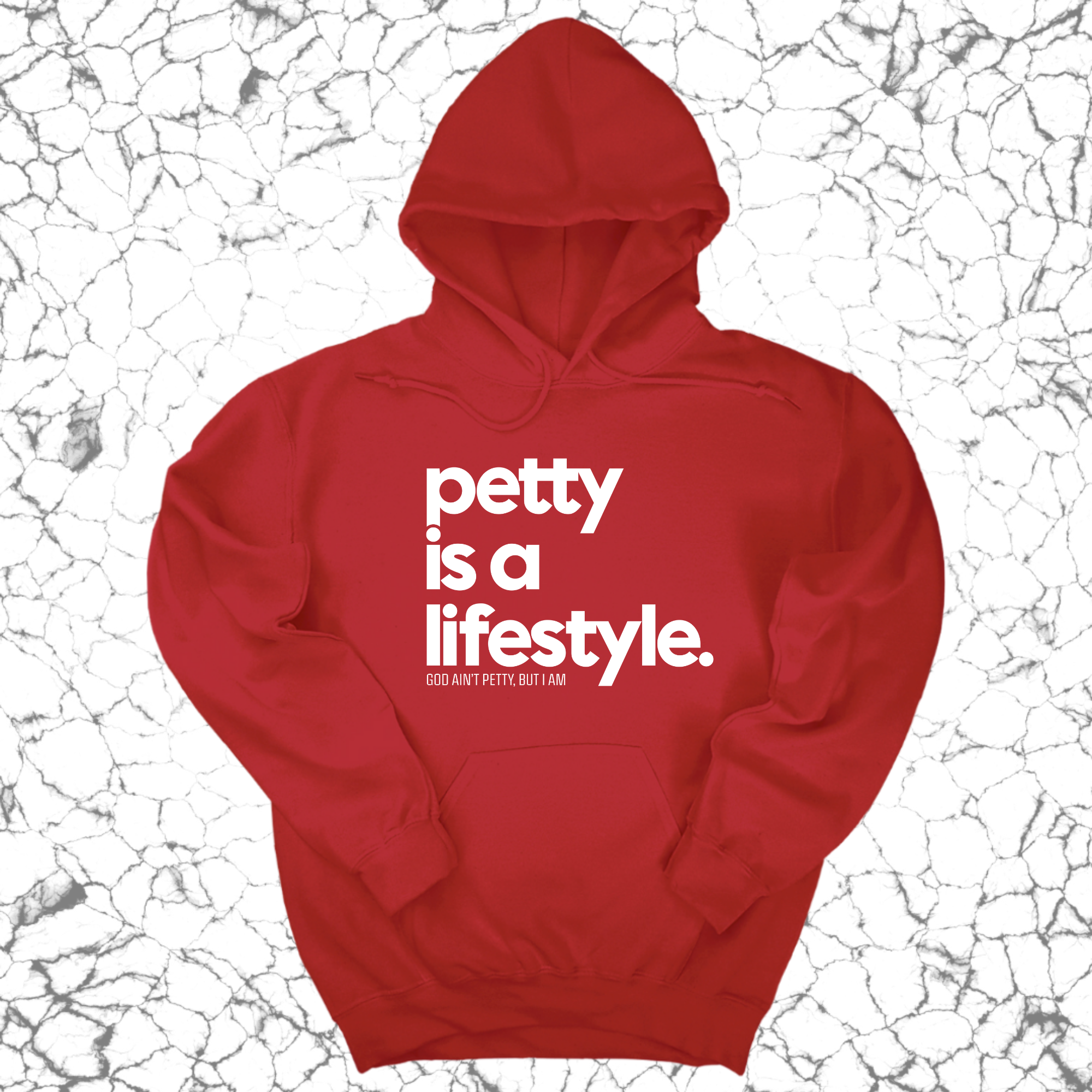 Petty is a lifestyle Unisex Hoodie-Hoodie-The Original God Ain't Petty But I Am
