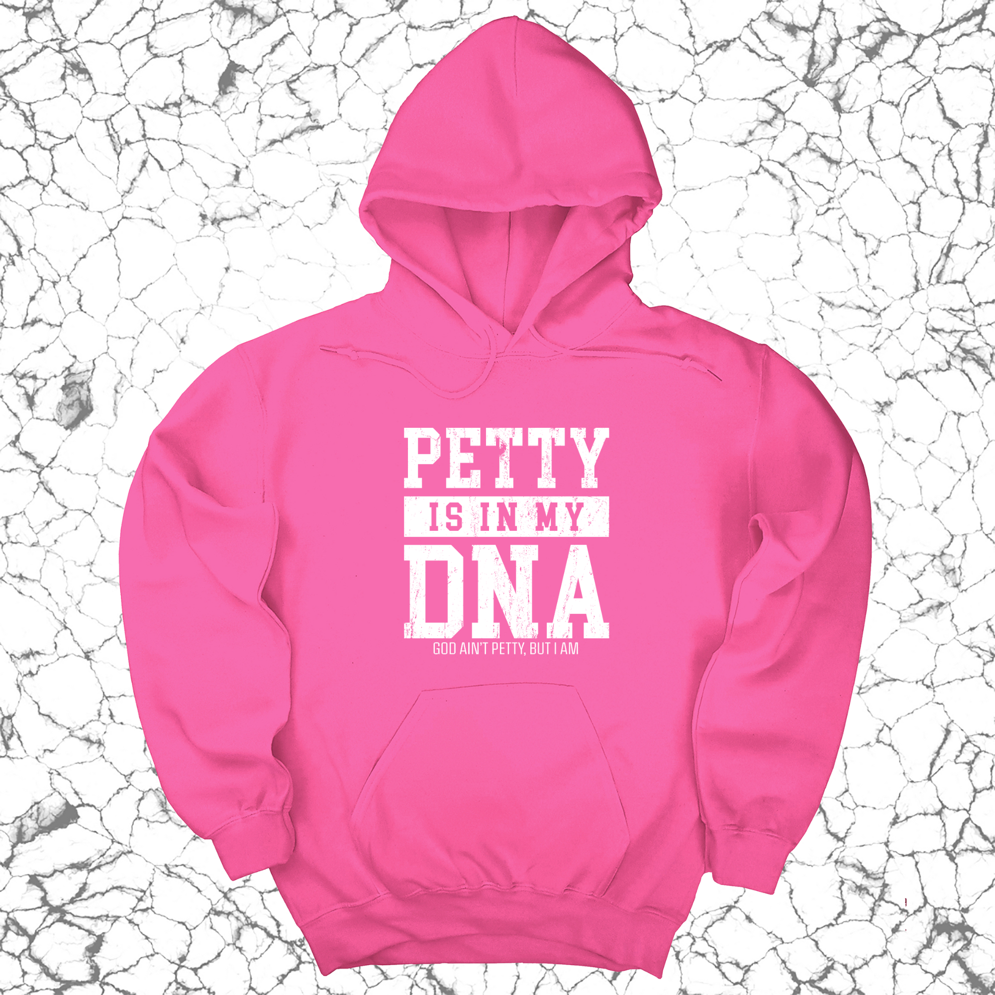 Petty is in my DNA Unisex Hoodie-Hoodie-The Original God Ain't Petty But I Am
