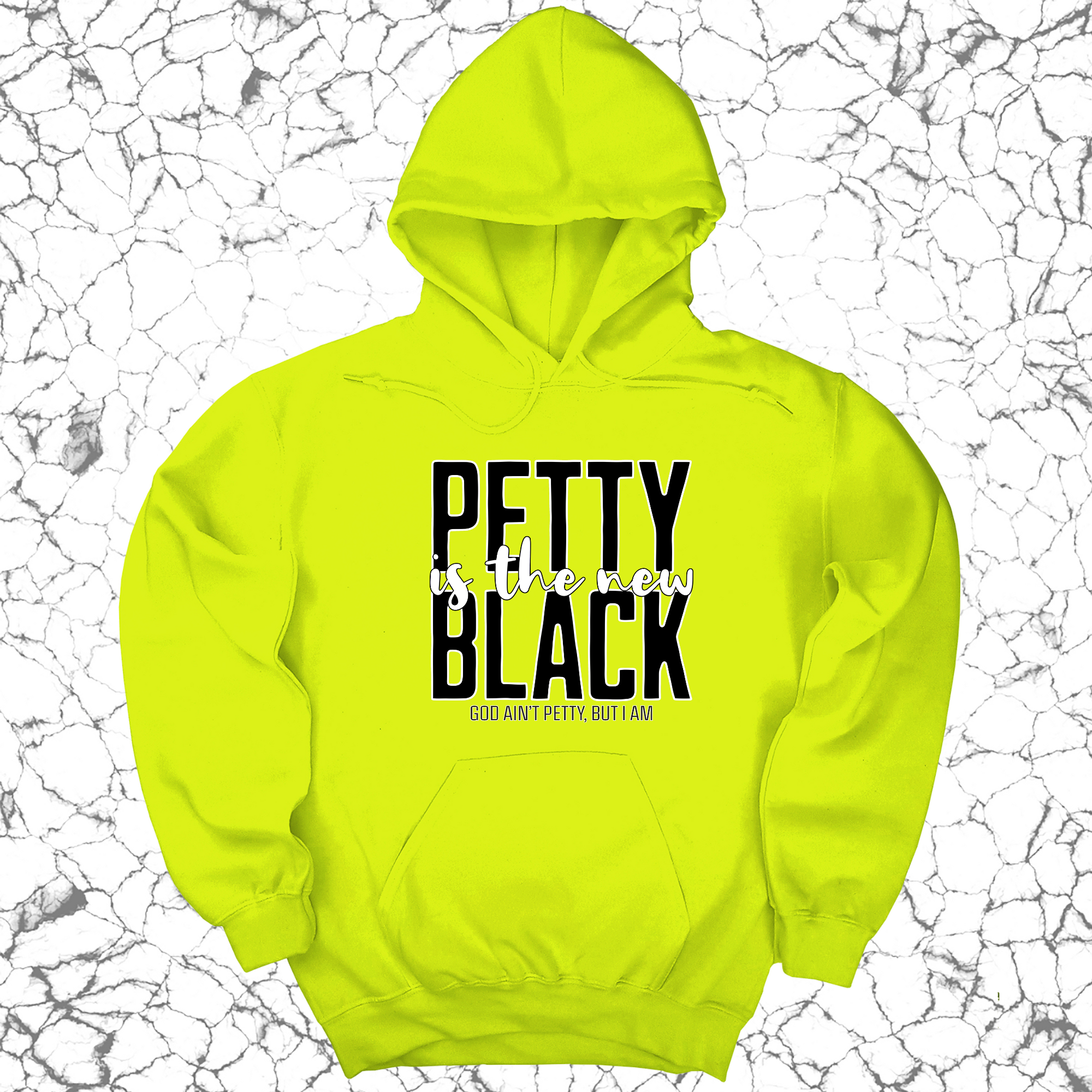Petty is the New Black Unisex Hoodie-Hoodie-The Original God Ain't Petty But I Am