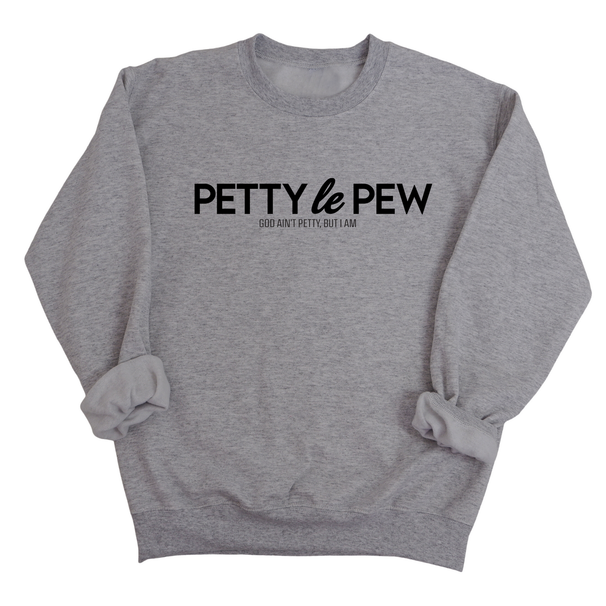 Petty le Pew Unisex Sweatshirt-Sweatshirt-The Original God Ain't Petty But I Am