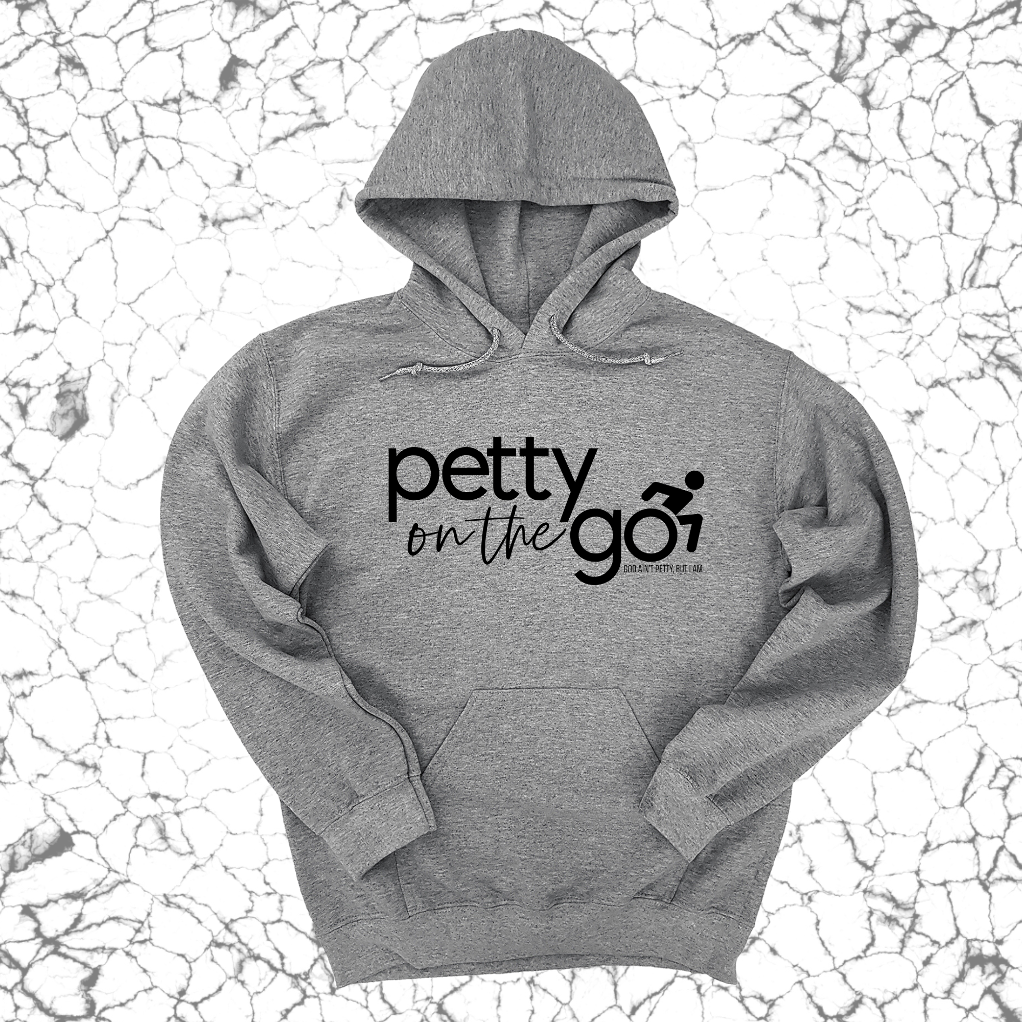 Petty on the Go Unisex Hoodie-Hoodie-The Original God Ain't Petty But I Am