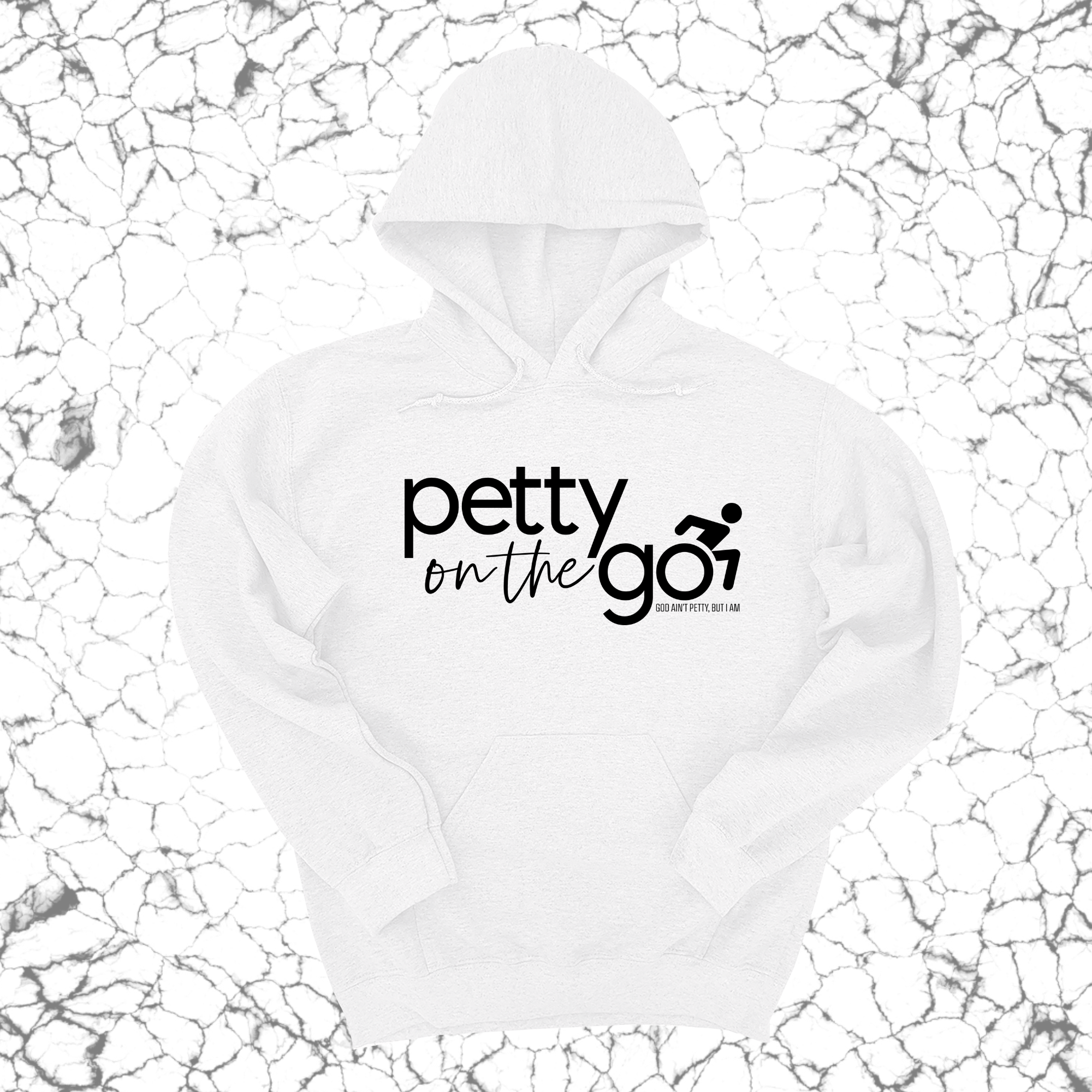 Petty on the Go Unisex Hoodie-Hoodie-The Original God Ain't Petty But I Am