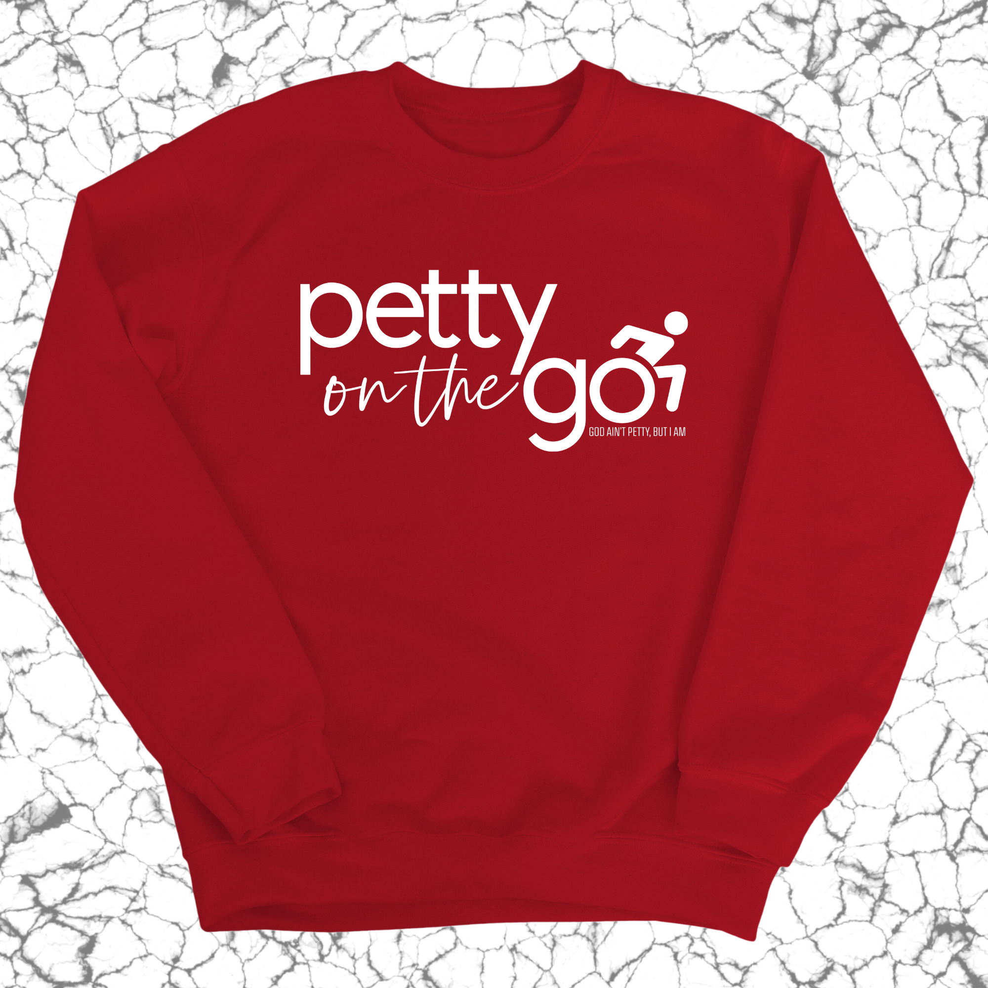 Petty on the Go Unisex Sweatshirt-Sweatshirt-The Original God Ain't Petty But I Am