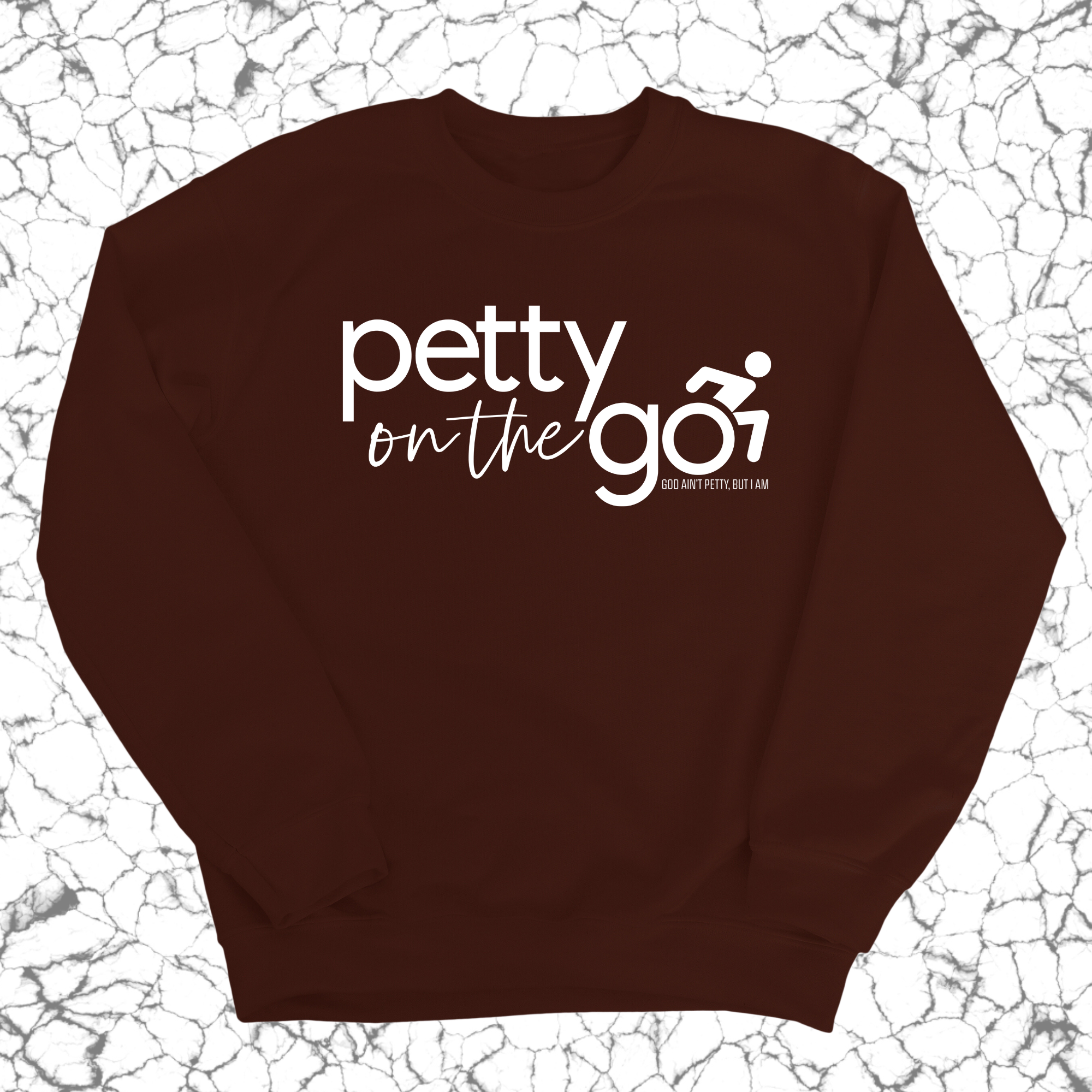 Petty on the Go Unisex Sweatshirt-Sweatshirt-The Original God Ain't Petty But I Am