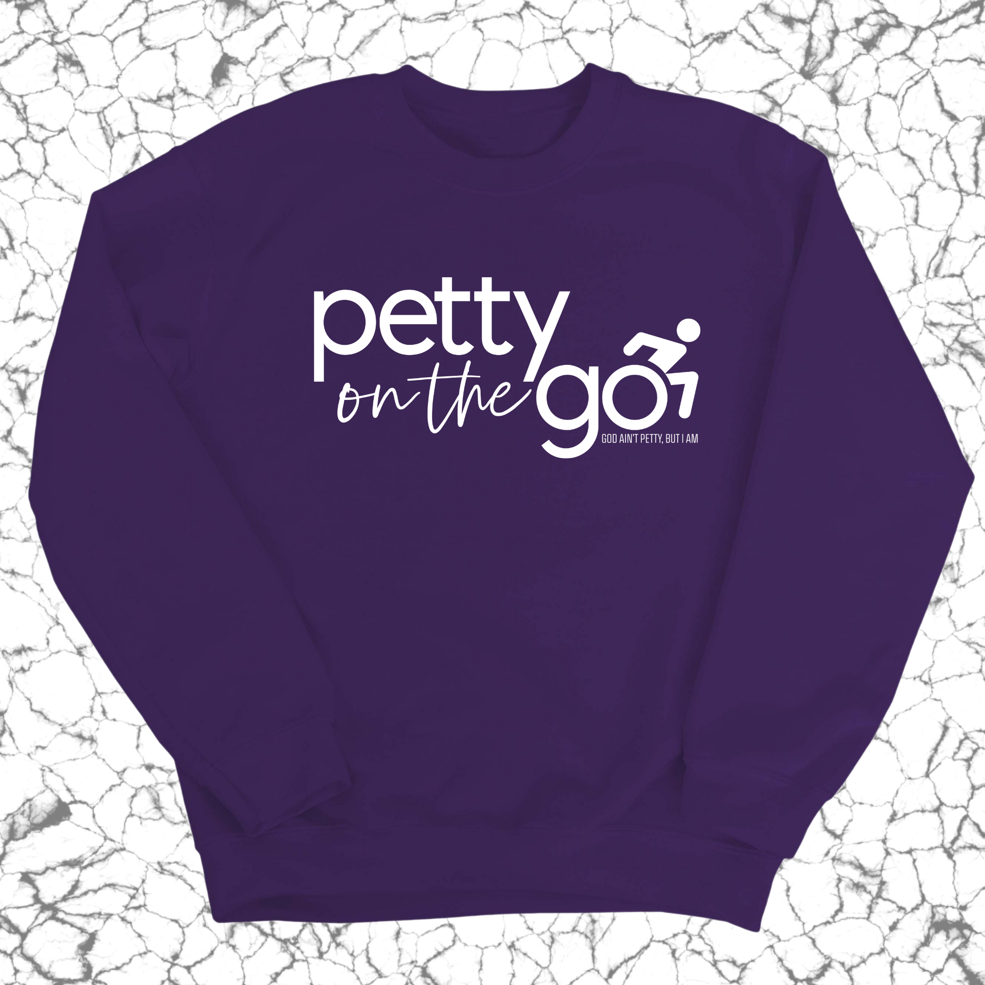 Petty on the Go Unisex Sweatshirt-Sweatshirt-The Original God Ain't Petty But I Am