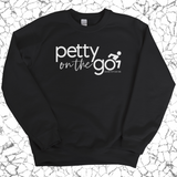 Petty on the Go Unisex Sweatshirt-Sweatshirt-The Original God Ain't Petty But I Am