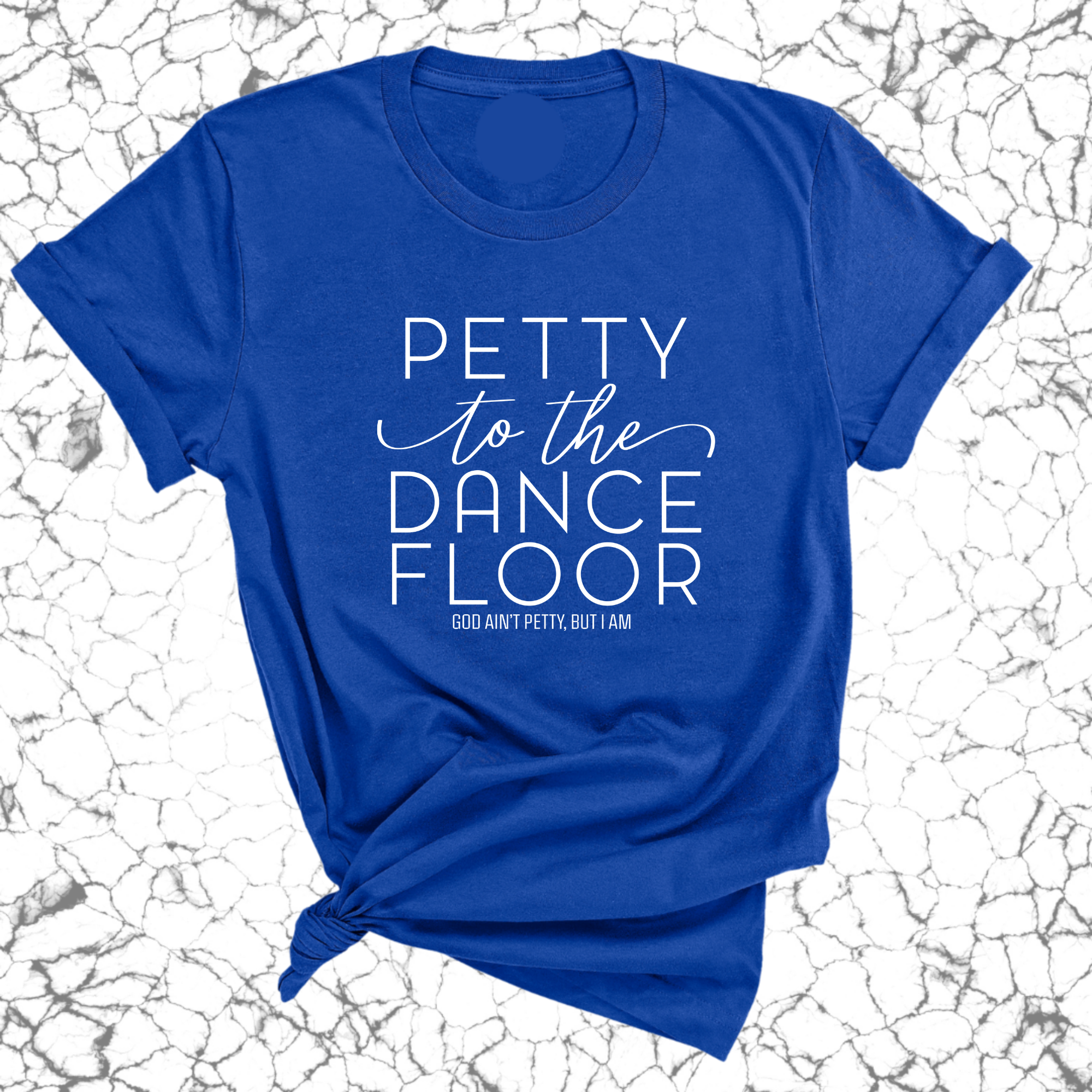 Petty to the Dance Floor Unisex Tee-T-Shirt-The Original God Ain't Petty But I Am