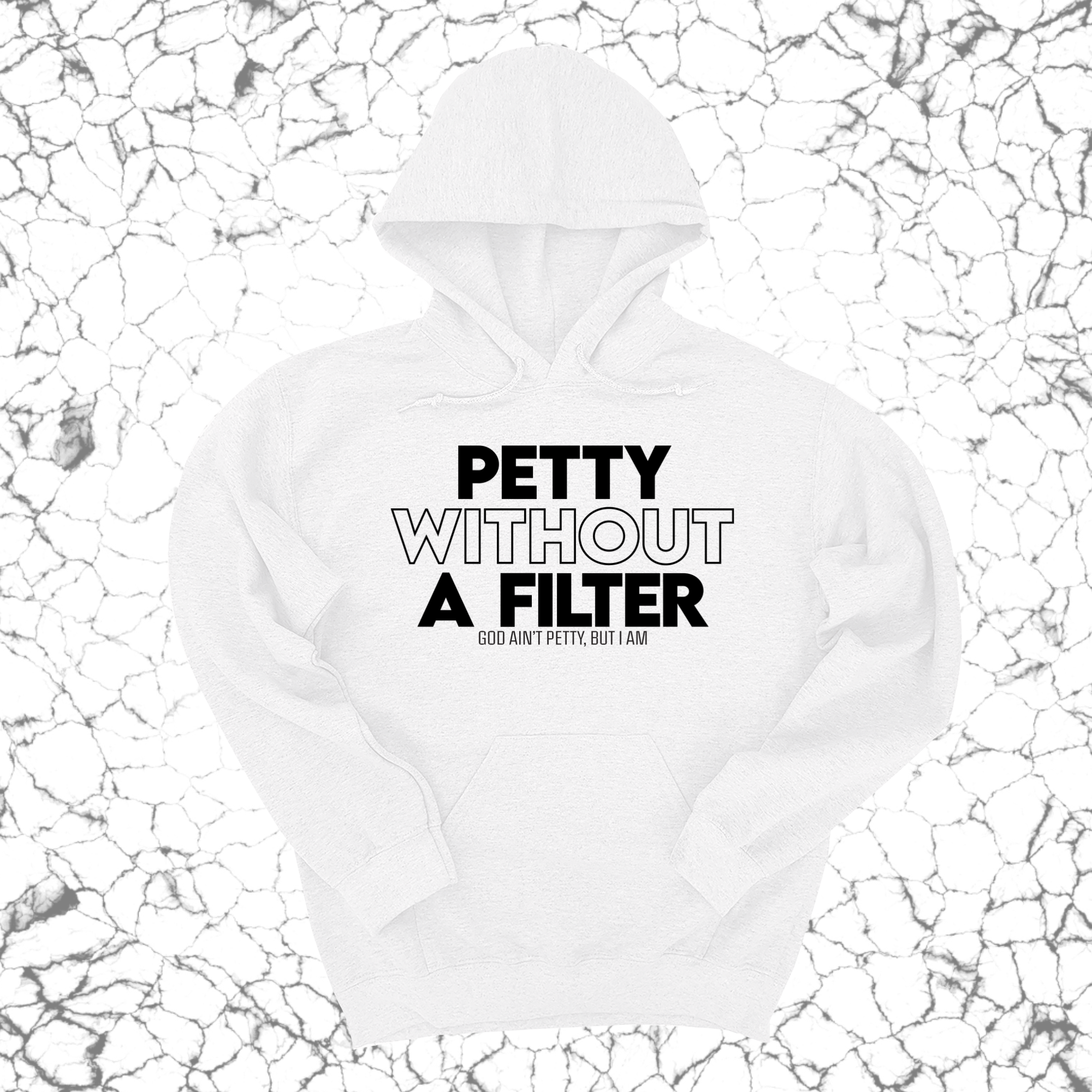 Petty without a Filter Unisex Hoodie-Hoodie-The Original God Ain't Petty But I Am